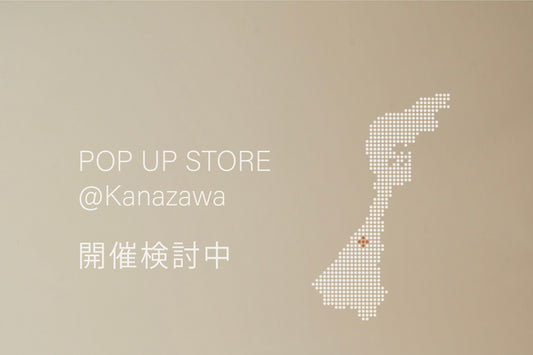 POP UP STORE @金沢