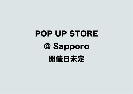 POP UP STORE @札幌